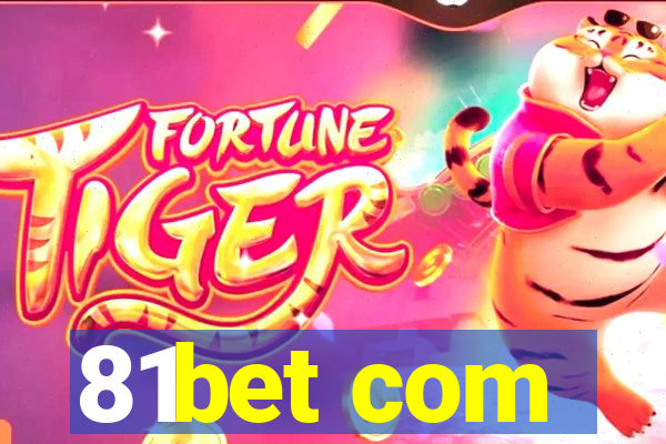 81bet com